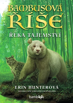 Bambusová říše - Řeka tajemství, Hunterová Erin