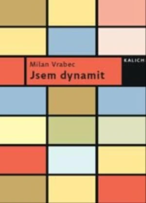 Jsem dynamit - Martin Machovec, Milan Vrabec