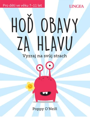 Hoď obavy za hlavu - Poppy O’Neill