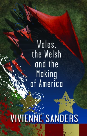 Wales, the Welsh and the Making of America