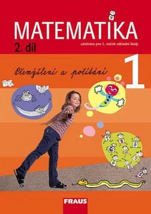 Matematika 1. r. ZŠ 2. díl - Přemýšlení a počítání + sada příloh