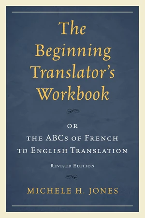 The Beginning Translatorâs Workbook