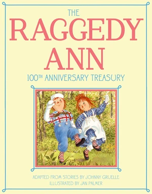 The Raggedy Ann 100th Anniversary Treasury