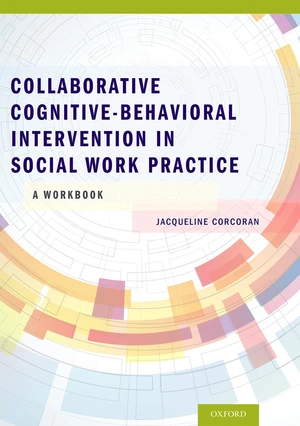 Collaborative Cognitive Behavioral Intervention in Social Work Practice