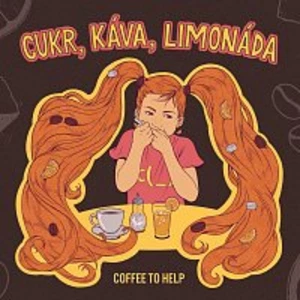 Coffee to Help – Cukr, káva, limonáda CD