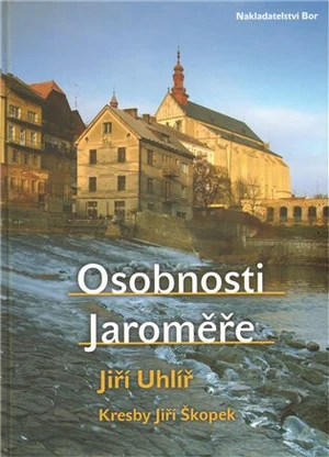 Osobnosti Jaroměře - Jiří Uhlíř, Jiří Škopek