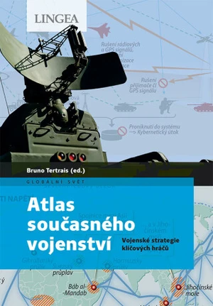 Atlas současného vojenství - Bruno Tertrais