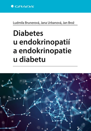Diabetes u endokrinopatií a endokrinopatie u diabetu, Brunerová Ludmila
