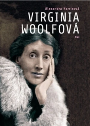 Virginia Woolfová - Alexandra Harrisová