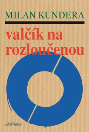 Valčík na rozloučenou - Milan Kundera