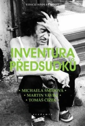 Inventura předsudků - Martin Vávra, Tomáš Čížek, Michaela Šmídová