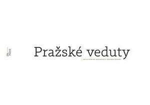 Pražské veduty - Roman Koucký, kolektiv autorů