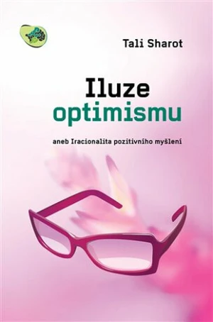 Iluze optimismu - Tali Sharot