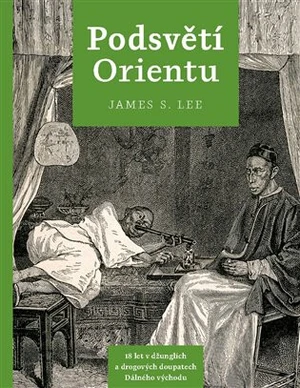 Podsvětí orientu - James S. Lee