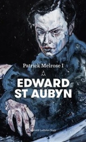 Patrick Melrose I - Edward St Aubyn