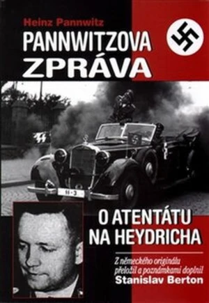 Pannwitzova zpráva o atentátu na Heydricha - Stanislav Berton, Heinz Pannwitz