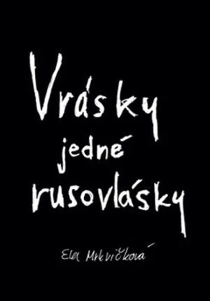 Vrásky jedné rusovlásky - Ela Mrkvičková