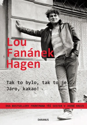 Tak to bylo, tak to je... Járo, kakao! - Lou Fanánek Hagen