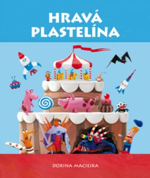 Hravá plastelína - Dorina Maciejka