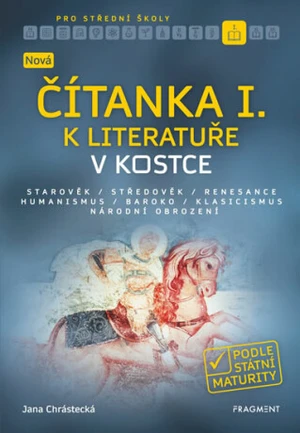 Nová čítanka I. k literatuře v kostce pro SŠ - Jana Mrózková