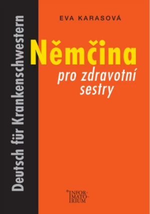 Němčina pro zdravotní sestry - Eva Karasová