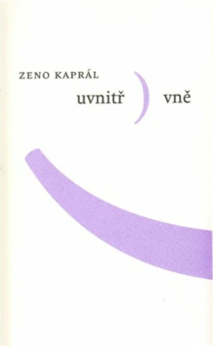 Uvnitř vně - Zeno Kaprál