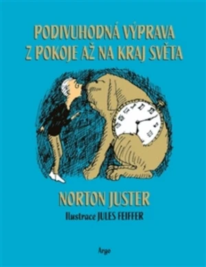 Podivuhodná výprava z pokoje až na kraj světa - Norton Juster, Jules Feiffer