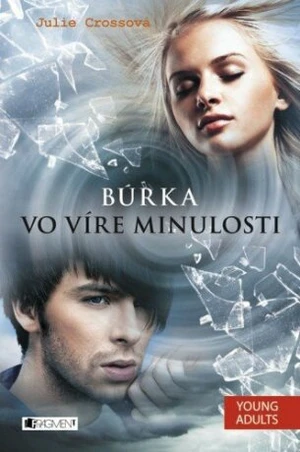 Búrka – Vo víre minulosti - Julie Crossová, Zora Sadloňová - e-kniha