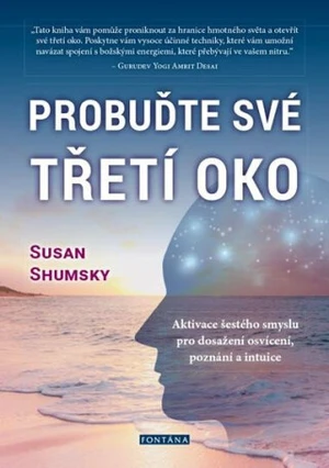 Probuďte své třetí oko - Susan Shumsky