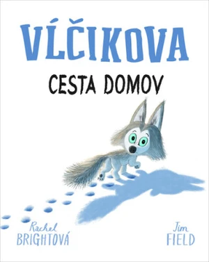 Vĺčikova cesta domov - Rachel Bright