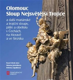 Olomouc Sloup Nejsvětější Trojice - Pavel Vlček, Simona Jemelková, Helena Zápalková