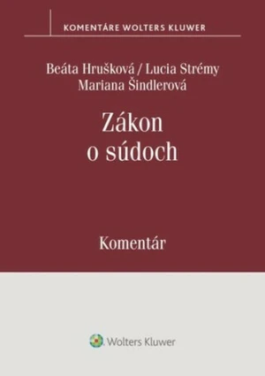 Zákon o súdoch - Beáta Hrušková, Lucia Strémy, Mariana Šindlerová