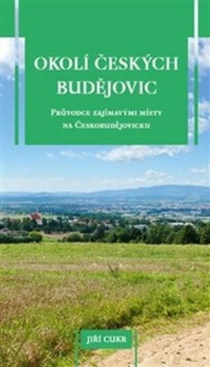 Okolí Českých Budějovic - Jiří Cukr