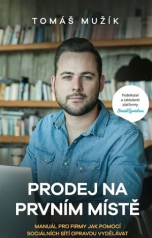 Prodej na prvním místě - Tomáš Mužík