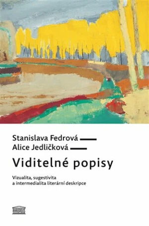 Viditelné popisy - Alice Jedličková, Stanislava Fedrová