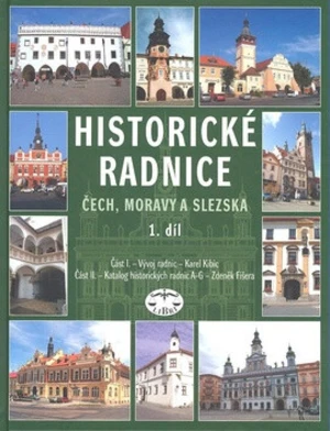 Historické radnice Čech, Moravy a Slezska 1. díl - Zdeněk Fišera