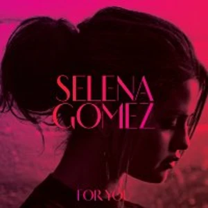 Selena Gomez – For You