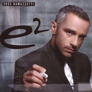 Eros Ramazzotti - E2 (2 CD)