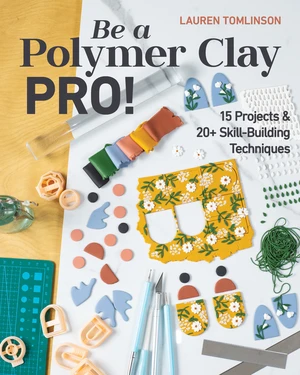 Be a Polymer Clay Pro!