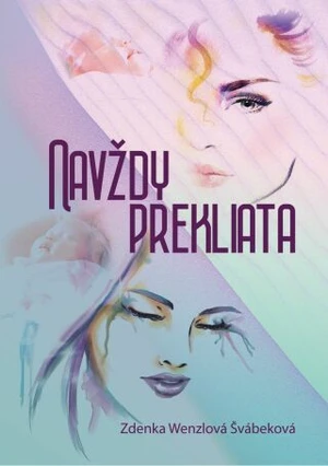 Navždy prekliata - Zdenka Wenzlová Švábeková - e-kniha