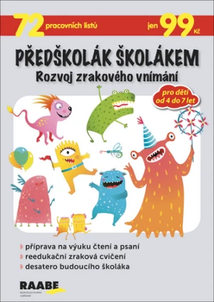 Předškolák školákem - Rozvoj zrakového vnímání - Věra Gošová, Hana Nádvorníková, Kristýna Krejčová, Jana Pechancová, Petra Šolcová, Zuzana Slánská, Ve