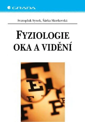 Fyziologie oka a vidění - Svatopluk Synek, Šárka Skorkovská - e-kniha