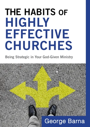 The Habits of Highly Effective Churches