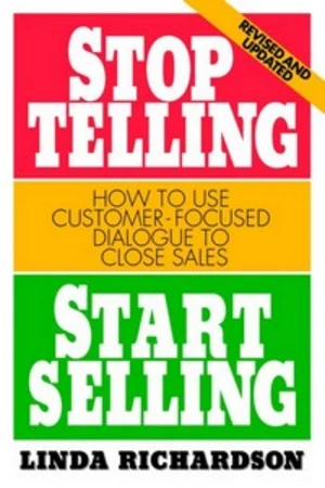 Stop Telling, Start Selling