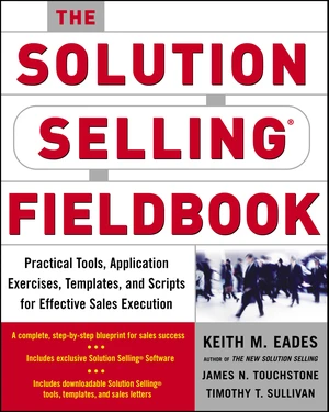 The Solution Selling Fieldbook