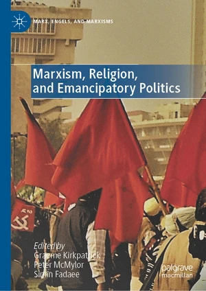 Marxism, Religion, and Emancipatory Politics