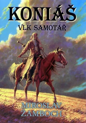 Koniáš Vlk samotář - Miroslav Žamboch, Lubomír Kupčík