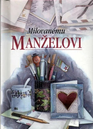 Milovanému manželovi - Helen Exley, Juliette Clarkeová