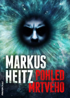 Pohled mrtvého - Markus Heitz