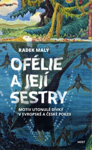 Ofélie a její sestry - Radek Malý